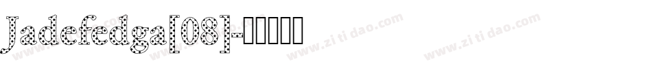 Jadefedga[08]字体转换